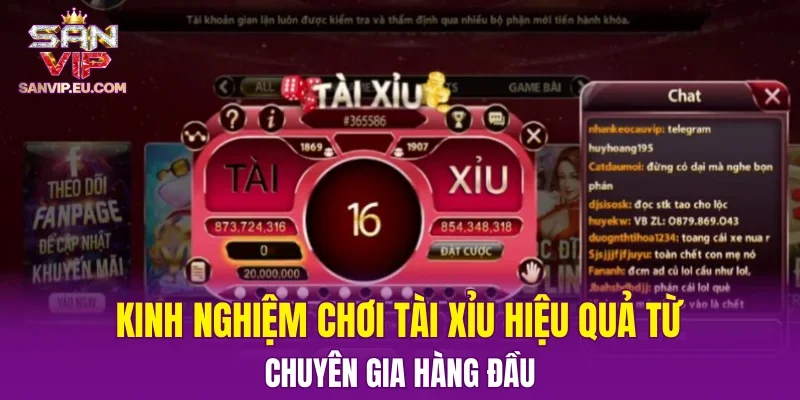 Kinh nghiệm chơi tài xỉu hiệu quả từ chuyên gia hàng đầu